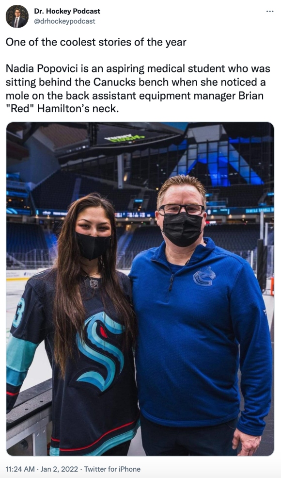 Nadia Popovici is an aspiring medical student who was sitting behind the Canucks bench when she noticed a mole on the back assistant equipment manager Brian "Red" Hamilton’s neck